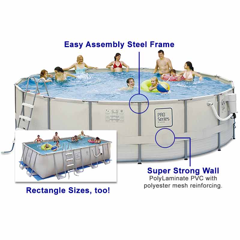 The ProSeries pool features an easy assembly steel frame.